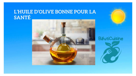 Huile d'Olive Bonne pour la Santé