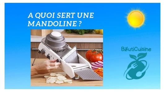 A quoi sert une Mandoline ? - Bouticuisine