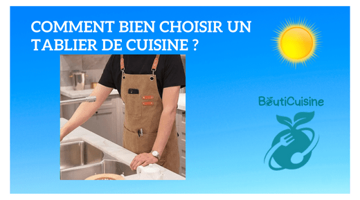 Comment Bien Choisir un Tablier de Cuisine ? - Bouticuisine