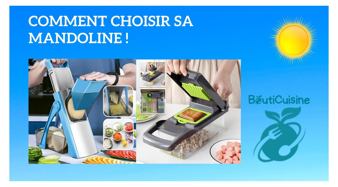 Comment Choisir sa Mandoline de Cuisine ? - Bouticuisine