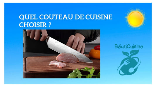 Quel Couteau de Cuisine Choisir ? - Bouticuisine