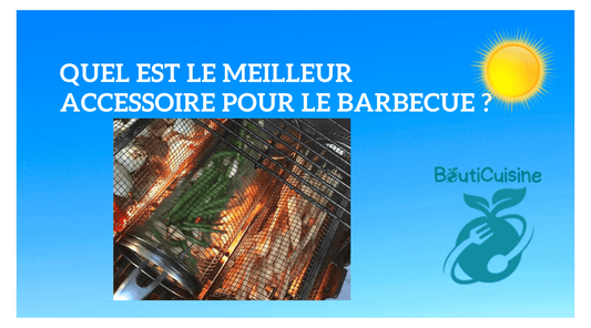 Quel est le Meilleur Accessoire pour le Barbecue ? - Bouticuisine