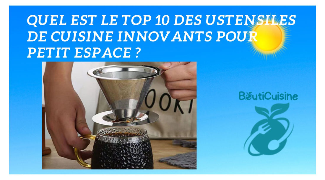 Quel est le top 10 des ustensiles de cuisine innovants pour petit espace ?