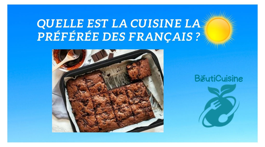 Quelle est la Cuisine la préférée des Français ?