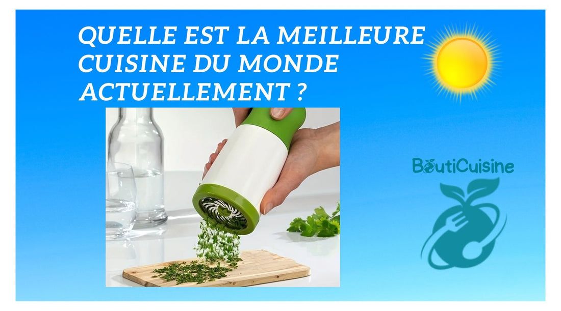 Quelle est la Meilleure Cuisine du Monde Actuellement ?